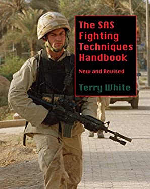 The SAS Fighting Techniques Handbook by Terry White - Terry White