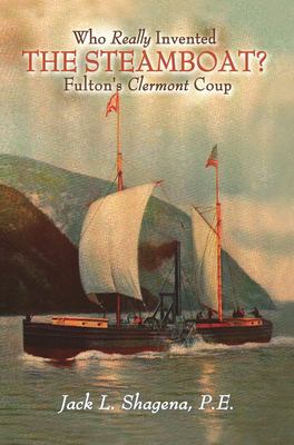 ISBN 9781591022060 product image for Who Really Invented the Steamboat?: Fulton's Clermont Coup by Jack L Shagena (Ha | upcitemdb.com