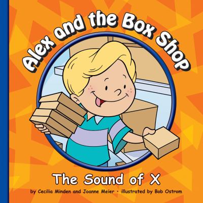 Alex and the Box Shop : The Sound of X by Cecilia Minden - Cecilia Minden