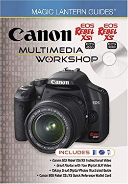 Magic Lantern Guides  Canon Eos Rebel Xsi Eos 450d Eos Rebel XS Eos 1000d Multimedia Workshop by Lark Books Staff Hardcover