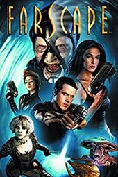 Farscape, Volume 1: The Beginning of the End of the Beginning - O'Bannon, Rockne S. / DeCandido, Keith R. A. / Patterson, Tommy