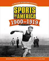 Sports in America: 1900-1919 - Buckley, James, Jr. / Walters, John / Keith, Larry