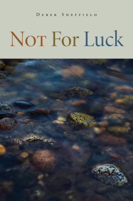 ISBN 9781611863895 product image for Not for Luck by Derek Sheffield (Paperback) | upcitemdb.com
