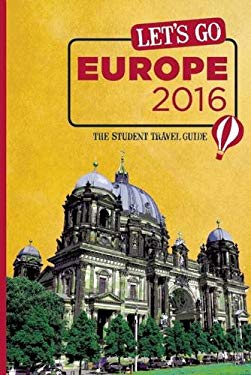 Let's Go Europe 2016: The Student Travel Guide