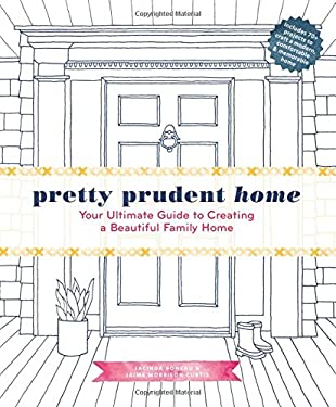 ISBN 9781617691546 product image for Pretty Prudent Home: Your Ultimate Guide to Creating a Beautiful Family Home by  | upcitemdb.com