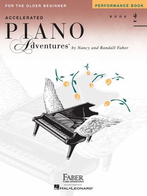 Accelerated Piano Adventures for the Older Beginner - Performance Book 2 by Nancy Faber (Paperback)