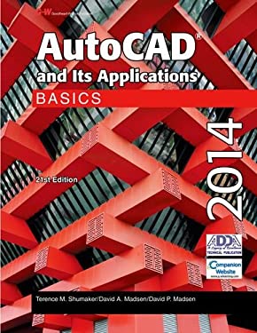 AutoCAD and Its Applications Basics 2014 by David P., Shumaker, Terence M., Madsen, David A. Madsen