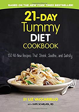 21-Day Tummy Diet Cookbook: 150 All-New Recipes that Shrink, Soothe and Satisfy