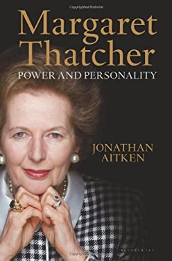 Margaret Thatcher : Power and Personality by Jonathan Aitken - Jonathan Aitken