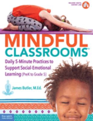 ISBN 9781631983696 product image for Mindful Classrooms™: Daily 5-Minute Practices to Support Social-Emotional Learni | upcitemdb.com