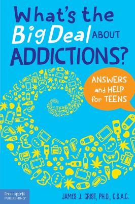 ISBN 9781631985300 product image for What's the Big Deal about Addictions?: Answers and Help for Teens by James J. Cr | upcitemdb.com
