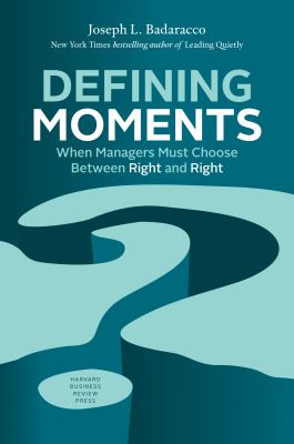 ISBN 9781633692398 product image for Defining Moments: When Managers Must Choose Between Right and Right by Joseph L. | upcitemdb.com