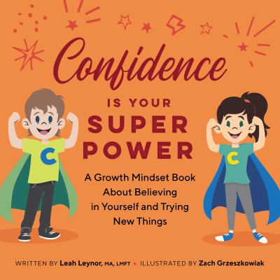 ISBN 9781638782261 product image for Confidence Is Your Superpower: A Growth Mindset Book about Believing in Yourself | upcitemdb.com