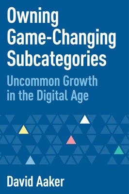 ISBN 9781642798906 product image for Owning Game-Changing Subcategories : Uncommon Growth in the Digital Age by David | upcitemdb.com