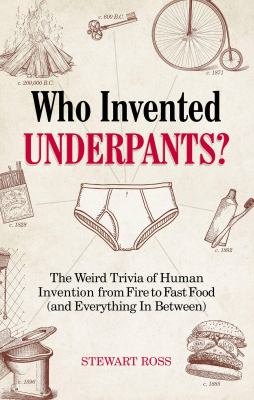 ISBN 9781646040971 product image for Who Invented Underpants? : The Weird Trivia of Human Invention, from Fire to Fas | upcitemdb.com