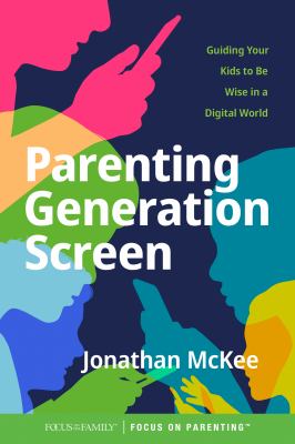 ISBN 9781646070251 product image for Parenting Generation Screen: Guiding Your Kids to Be Wise in a Digital World by  | upcitemdb.com