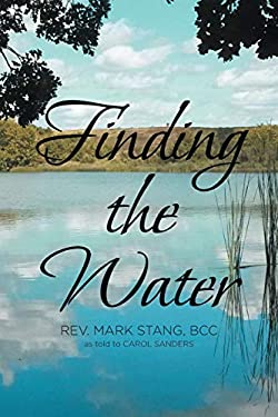 ISBN 9781645597032 product image for Finding the Water by Rev Mark Stang Bcc (Paperback) | upcitemdb.com