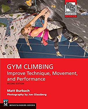 ISBN 9781680511420 product image for Gym Climbing 2E: Improve Technique, Movement, and Performance, 2nd Edition by Ma | upcitemdb.com