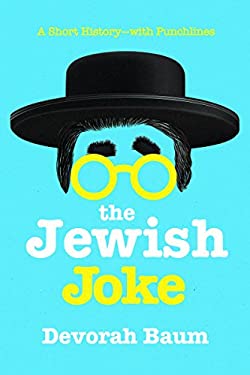 ISBN 9781681777429 product image for The Jewish Joke: A Short History-With Punchlines by Devorah Baum (Hardcover) | upcitemdb.com