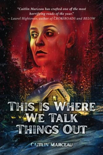 ISBN 9781738658503 product image for This is Where We Talk Things Out by Caitlin Marceau (Paperback) | upcitemdb.com