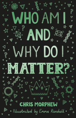 ISBN 9781784986988 product image for Who Am I and Why Do I Matter? by Chris Morphew (Paperback) | upcitemdb.com