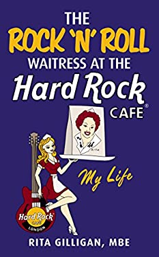 ISBN 9781785035333 product image for The Rock 'n' Roll Waitress of the Hard Rock Cafe : My Life by Rita Gilligan | upcitemdb.com