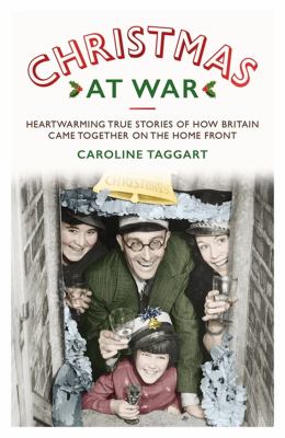 ISBN 9781786068149 product image for Christmas at War : True Stories of How Britain Came Together on the Home Front b | upcitemdb.com