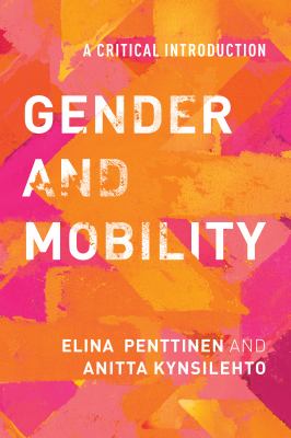 ISBN 9781786602688 product image for Gender and Mobility : A Critical Introduction by Elina, Kynsilehto, Anitta Pentt | upcitemdb.com