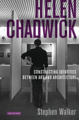 ISBN 9781780760070 product image for Helen Chadwick: Constructing Identities Between Art and Architecture by Stephen  | upcitemdb.com
