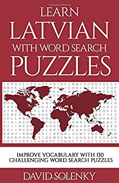 Learn Latvian with Word Search Puzzles: Learn Latvian Language Vocabulary with C