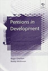 Pensions in Development - Charlton, Roger, McKinnon, Roddy