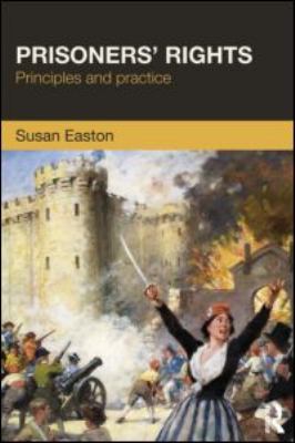 Prisoners' Rights: Principles and Practice - Easton, Susan