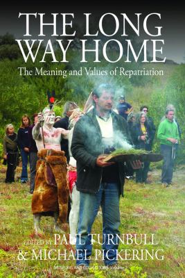 The Long Way Home : The Meaning and Values of Repatriation