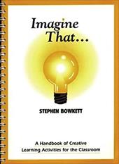 Imagine That (the Resource Collection) - Bowkett, Steve / Bowkett, Stephen