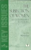 The Subjection of Women: Contemporary Responses to John Stuart Mill - Pyle, Andrew