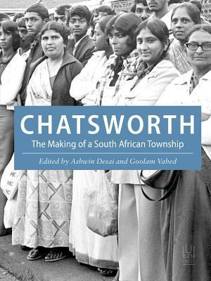 Chatsworth: The Making of a South African Township