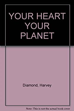 YOUR HEART YOUR PLANET