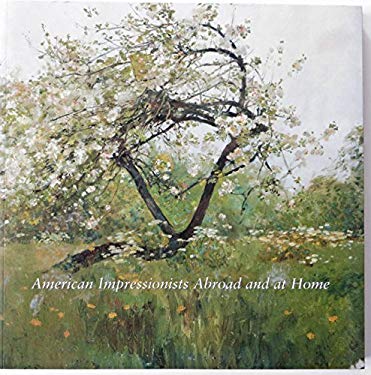 American Impressionists Abroad and at Home : Paintings from the Collection of the Metropolitan Museum of Art