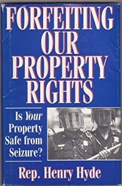 Forfeiting Our Property Rights | The Last Bastille