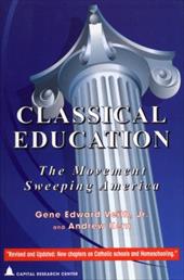 Classical Education: The Movement Sweeping America - Veith, Gene Edward / Kern, Andrew