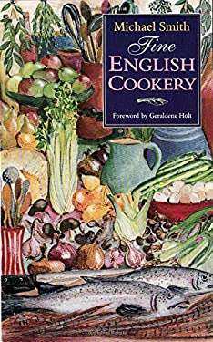Fine English Cookery by Michael, Holt, Geraldene Smith - Michael, Holt, Geraldene Smith