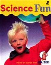 Science Fun: Hands-On Science with Dr. Zed - Penrose, Gordon