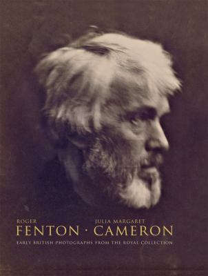 Roger Fenton * Julia Margaret Cameron : Early British Photographs from the Royal Collection by Sophie Gordon - Sophie Gordon