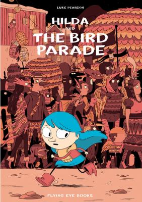 Hilda and the Bird Parade: Hilda Book 3 by Luke Pearson (Paperback)