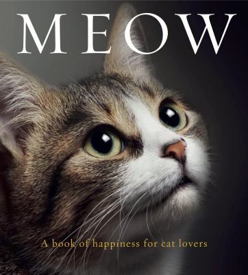 Meow : A Book of Happiness for Cat Lovers by Anouska Jones - Anouska Jones