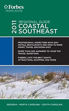 Forbes Travel Guide 2011 Coastal Southeast by , Forbes Travel Guide - , Forbes Travel Guide