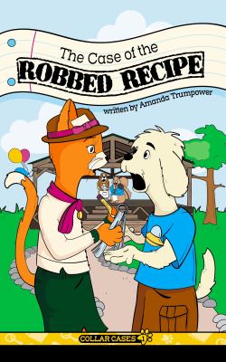 Case of the Robbed Recipe (first Edition): A Christian Mystery for Kids by Amanda Trumpower (Paperback)