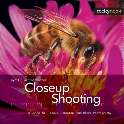 ISBN 9781933952093 product image for Closeup Shooting: A Guide to Closeup, Tabletop, and Macro Photography by Cyrill  | upcitemdb.com