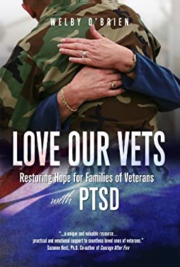 ISBN 9781937756642 product image for Love Our Vets: Restoring Hope for Families of Veterans with Ptsd by Welby O'Brie | upcitemdb.com