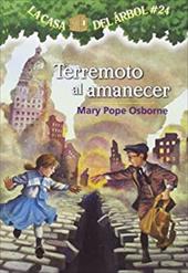 Terremoto Al Amanecer # 24 - Osborne, Mary Pope / Murdocca, Salvatore